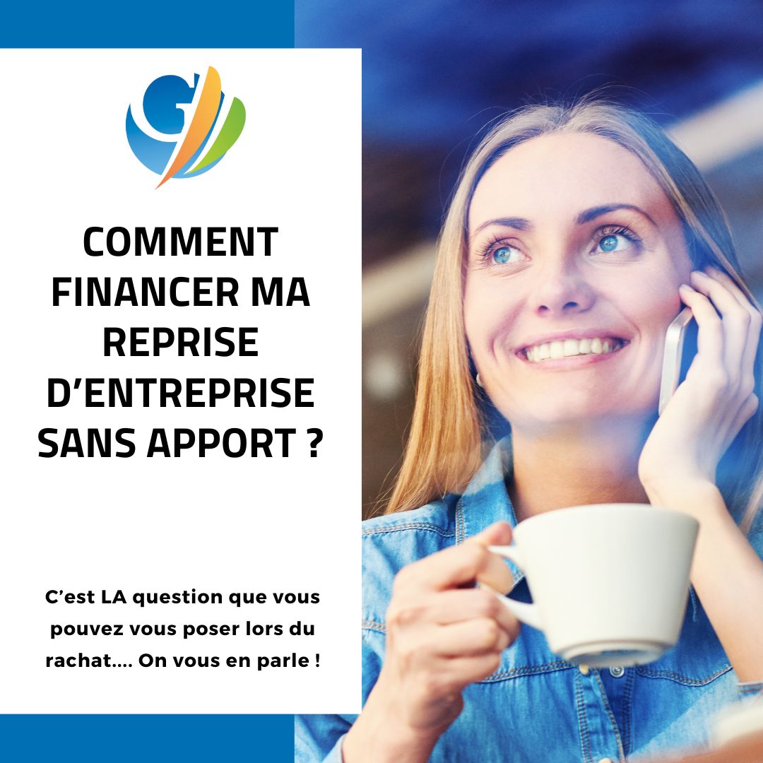 comment financer ma reprise d'entreprise sans apport